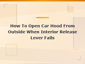 Emergency Car Hood Opening: Bypassing a Broken Interior Release